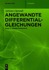 Abbildung von: Adriano Oprandi: Angewandte Differentialgleichungen / Wärmetransporte - De Gruyter
