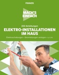 Cover: Mach's einfach: Elektro-Installationen im Haus - Franzis Verlag