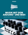 Cover: Mach's einfach: Musik mit Arduino und MIDI - Franzis Verlag