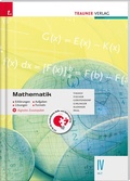 Cover: Mathematik IV HLT + digitales Zusatzpaket - Erkl&auml;rungen, Aufgaben, L&ouml;sungen, Formeln - Trauner Verlag