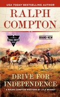 Cover: Ralph Compton Drive for Independence - Berkley