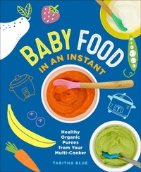 Abbildung von: Baby Food in an Instant - St. Martin's Publishing Group