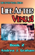 Cover: Life After Venus! (Life After Mars Series, #2) - Reignburst Books