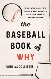 Enlarge image Cover: The Baseball Book of Why - The Lyons Press