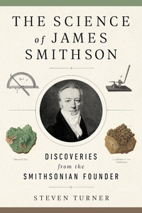 Enlarge image Cover: The Science of James Smithson - Smithsonian Books