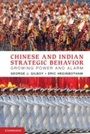 Cover: Chinese and Indian Strategic Behavior - Cambridge University Press