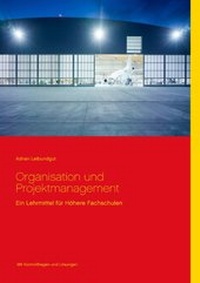 Abbildung von: Organisation und Projektmanagement - BoD - Books on Demand
