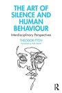 Cover: The Art of Silence and Human Behaviour - Routledge