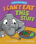 Cover: I Can't Eat This Stuff - Louie's Little Lessons