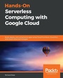 Cover: Hands-On Serverless Computing with Google Cloud - Packt Publishing
