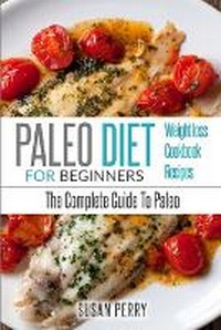 Enlarge image Cover: Paleo For Beginners - Fighting Dreams Productions INC