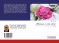 Cover: Little roses in cold winter - LAP Lambert Academic Publishing