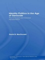Cover: Identity Politics in the Age of Genocide - Routledge