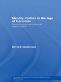 Cover: Identity Politics in the Age of Genocide - Routledge