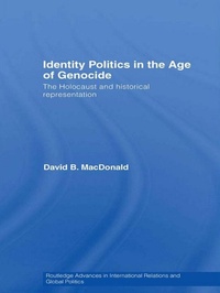 Enlarge image Cover: Identity Politics in the Age of Genocide - Routledge