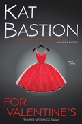 Cover: For Valentine's (No Weddings, #5) - Kat Bastion and Stone Bastion