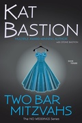 Cover: Two Bar Mitzvahs (No Weddings, #3) - Kat Bastion and Stone Bastion