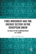 Cover: Free Movement and the Energy Sector in the European Union - Routledge