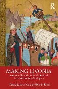 Enlarge image Cover: Making Livonia - Taylor & Francis