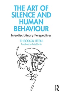 Abbildung von: The Art of Silence and Human Behaviour - Routledge