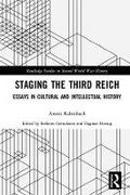 Cover: Staging the Third Reich - Routledge/Tayor & Francis Group