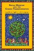 Cover: Social Medicine and the Coming Transformation - Routledge