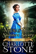 Cover: Historical Romance: Maura's Special Spinster's Society A Lady's Club Regency Romance (The Spinster's Society, #10) - The Spinster's Society