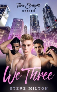 Enlarge image Cover: We Three (Three Straight, #1) - Steve Milton
