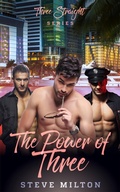 Cover: The Power of Three (Three Straight) - Steve Milton