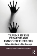 Cover: Trauma in the Creative and Embodied Therapies - Routledge