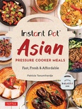 Cover: Instant Pot Asian Pressure Cooker Meals - Tuttle Publishing