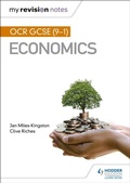 Cover: My Revision Notes: OCR GCSE (9-1) Economics - Hodder Education