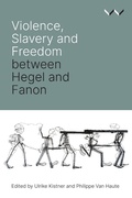 Cover: Violence, Slavery and Freedom between Hegel and Fanon - Abingdon Press