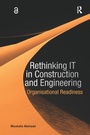 Cover: Rethinking IT in Construction and Engineering - Routledge