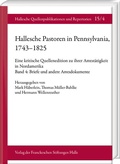 Cover: Hallesche Pastoren in Pennsylvania, 1743-1825. Eine kritische Quellenedition zu ihrer Amtst&auml;tigkeit in Nordamerika - Harrassowitz Verlag