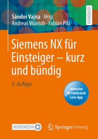 Abbildung von: Siemens NX für Einsteiger - kurz und bündig - Springer Vieweg