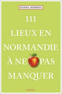 Abbildung von: 111 Lieux en Normandie à ne pas manquer - Emons Verlag
