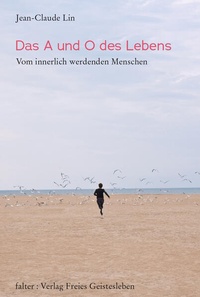 Enlarge image Cover: Das A und O des Lebens - Freies Geistesleben