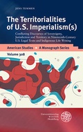 Cover: The Territorialities of U.S. Imperialism(s) - Universit&auml;tsverlag Winter