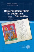 Cover: Universit&auml;tsmatrikeln im deutschen S&uuml;dwesten - Universit&auml;tsverlag Winter