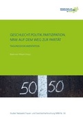 Cover: Geschlecht.Politik.Partizipation. NRW auf dem Weg zur Parit&auml;t - Netzwerk Frauen- und Geschlechterforschung NRW