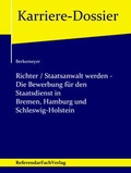 Cover: Richter / Staatsanwalt werden - Die Bewerbung f&uuml;r den Staatsdienst in Bremen, Hamburg und Schleswig-Holstein - ReferendarFachVerlag