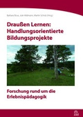 Cover: Drau&szlig;en Lernen: Handlungsorientierte Bildungsprojekte - ZIEL