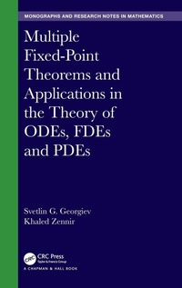 Abbildung von: Multiple Fixed-Point Theorems and Applications in the Theory of ODEs, FDEs and PDEs - Chapman & Hall/CRC