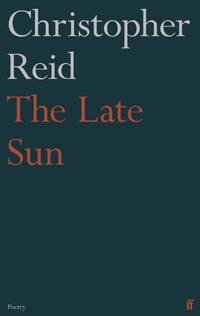 Enlarge image Cover: The Late Sun - Faber & Faber