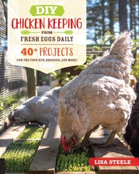 Abbildung von: DIY Chicken Keeping from Fresh Eggs Daily - Quarry Books