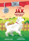 Cover: I Am Jax, Protector of the Ranch - Albert Whitman & Company