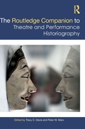 Cover: The Routledge Companion to Theatre and Performance Historiography - Routledge