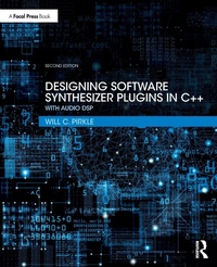Enlarge image Cover: Designing Software Synthesizer Plugins in C++ - CRC Press