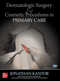Enlarge image Cover: Dermatologic Surgery and Cosmetic Procedures in Primary Care Practice - McGraw-Hill Education